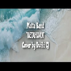 Dwiki CJ - Ketahuan - Matta (Cover)