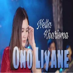 Download Lagu Nella Kharisma - Ono Liyane Terbaru