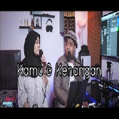 Download Lagu Fadhilah Intan - Kamu Dan Kenangan feat Andmesh (Cover) Terbaru