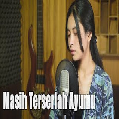 Download Lagu Elma - Masih Terserlah Ayumu - Exist (Cover) Terbaru