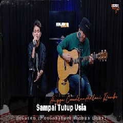 Download Lagu Angga Candra - Sampai Tutup Usia feat Adlani Rambe (Cover) Terbaru