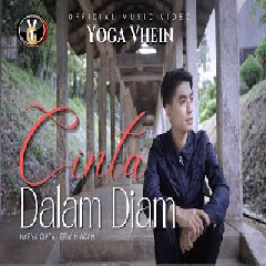 Download Lagu Yoga Vhein - Cinta Dalam Diam Terbaru