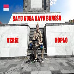 Koplo Time - Satu Nusa Satu Bangsa (Versi Koplo)