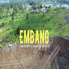 Download Lagu Tian Storm - Embang feat Rean Talamuda Terbaru