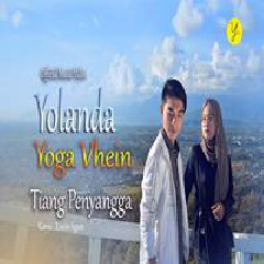 Download Lagu Yollanda - Tiang Penyangga Feat Yoga Vhein Terbaru
