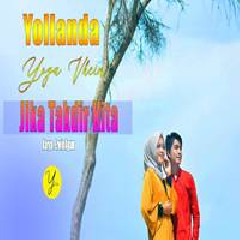 Download Lagu Yollanda - Jika Takdir Kita Feat Yoga Vhein Terbaru