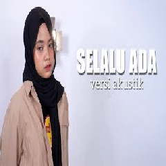Download Lagu Hanin Dhiya - Selalu Ada (Versi Akustik) Terbaru