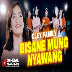 Download Lagu Cley Family - Bisane Mung Nyawang Terbaru