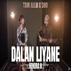Tami Aulia - Dalan Liyane feat Siho (Cover)