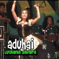 Download Lagu Lusiana Safara - Aduhai Terbaru