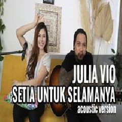 Download Lagu Julia Vio - Setia Untuk Selamanya Terbaru