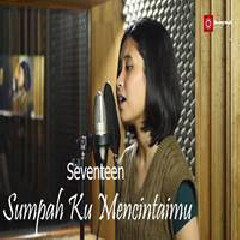 Download Lagu Elma - Sumpah Ku Mencintaimu Seventeen Terbaru