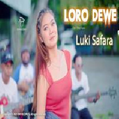 Download Lagu Luki Safara - Loro Dewe Terbaru