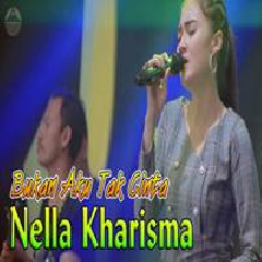 Download Lagu Nella Kharisma - Bukan Aku Tak Cinta Terbaru