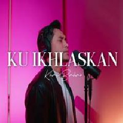 Download Lagu Khai Bahar - Ku Ikhlaskan Terbaru