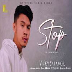Download Lagu Vicky Salamor - Stop Terbaru