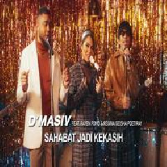 Download Lagu DMasiv - Sahabat Jadi Kekasih Feat Rayen Pono & Regina Geisha Poetiray Terbaru