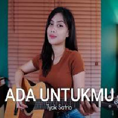 Download Lagu Sasa Tasia - Ada Untukmu Tyok Satrio Terbaru