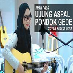 Download Lagu Regita Echa - Ujung Aspal Pondok Gede Iwan Fals Terbaru