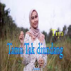 Download Lagu Tiya - Tamu Tak Diundang Iis Dahlia Terbaru