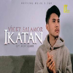 Download Lagu Vicky Salamor - Ikatan Terbaru