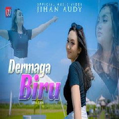 Download Lagu Jihan Audy - Dermaga Biru (Deraian Demi Deraian Air Mata) Terbaru