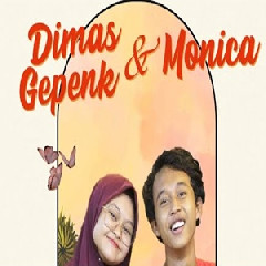 Download Lagu Dimas Gepenk - Tinggalkan Saja Aku Ft Monica Terbaru