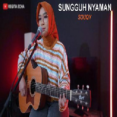 Download Lagu Regita Echa - Sungguh Nyaman Souqy Terbaru