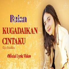 Download Lagu Bulan Sutena - Kugadaikan Cintaku Terbaru