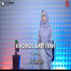Download Lagu Ai Khodijah - Khoirol Bariyah Terbaru