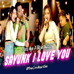 Dara Ayu - Sayunk I Love You Ft Bajol Ndanu