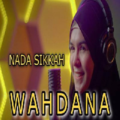 Download Lagu Nada Sikkah - Wahdana Terbaru