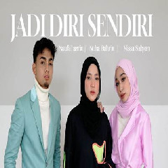 Download Lagu Nuha Bahrin, Naufal Azrin, Nisa Sabyan - Jadi Diri Sendiri Terbaru