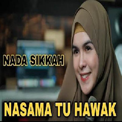 Nada Sikkah - Nasama Tu Hawak
