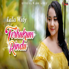 Download Lagu Lala Widy - Terhukum Rindu Terbaru