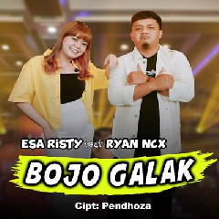 Esa Risty - Bojo Galak Ft Ryan NCX DC Musik