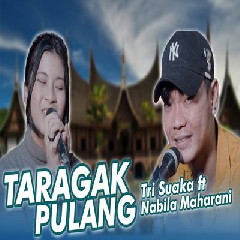 Download Lagu Nabila Maharani - Taragak Pulang Ft Tri Suaka Terbaru