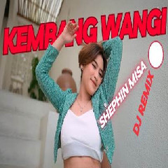 Shepin Misa - Dj Remix Kembang Wangi