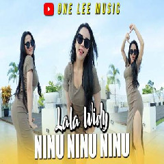 Download Lagu Lala Widy - Dj Remix Ninu Ninu Ninu Infone Maseh Terbaru