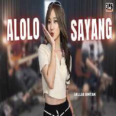 Download Lagu Sallsa Bintan - Alolo Sayang Feat 3 Pemuda Berbahaya Terbaru
