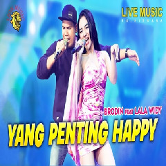 Brodin - Yang Penting Happy Feat Lala Widy