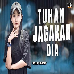 Download Lagu Sallsa Bintan - Tuhan Jagakan Dia Feat 3 Pemuda Berbahaya Terbaru