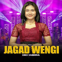 Download Lagu Dike Sabrina - Jagad Wengi Ft Bintang Fortuna Terbaru