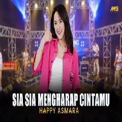 Happy Asmara - Sia Sia Mengharap Cintamu Feat Bintang Fortuna