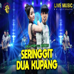 Lala Widy - Seringgit Dua Kupang Feat Brodin