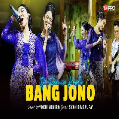 Ochi Alvira - Bang Jono Ft Syahiba Saufa Remix Koplo