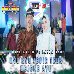 Download Lagu Arya Galih - Kiyu Kiyu Super Truk Bojone Ayu Feat Laila Ayu New Pallapa Terbaru