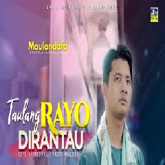 Download Lagu Maulandafa - Taulang Rayo Di Rantau Terbaru