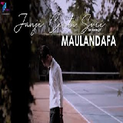 Download Lagu Maulandafa - Janji Cinta Suci Terbaru