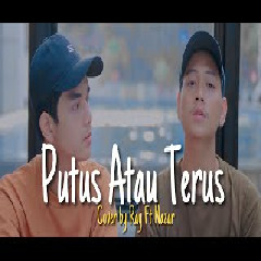 Ray Surajaya - Putus Atau Terus feat Nazar Deipa (Cover)